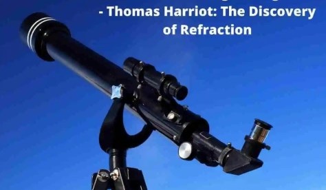 Reading 94 - Thomas Harriot: The Discovery of Refraction