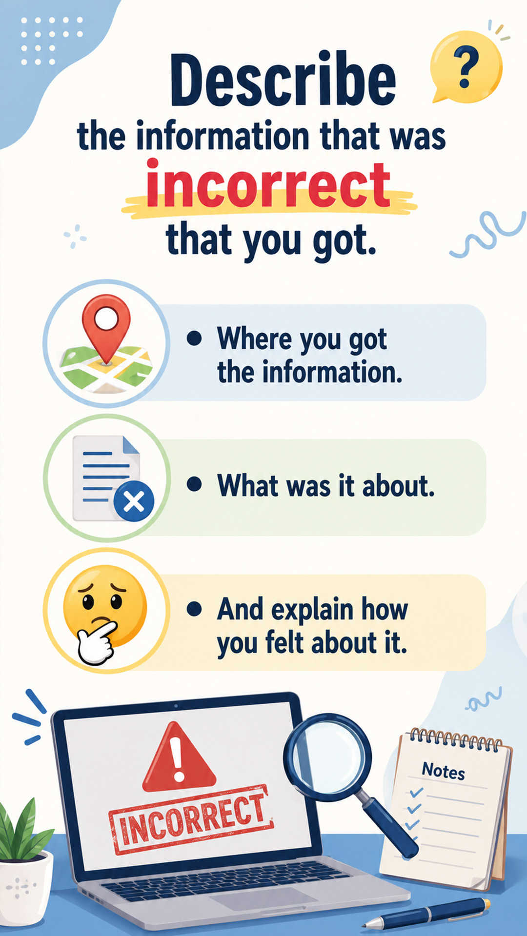 [Speaking Part 2] Describe the information that was incorrect that you got